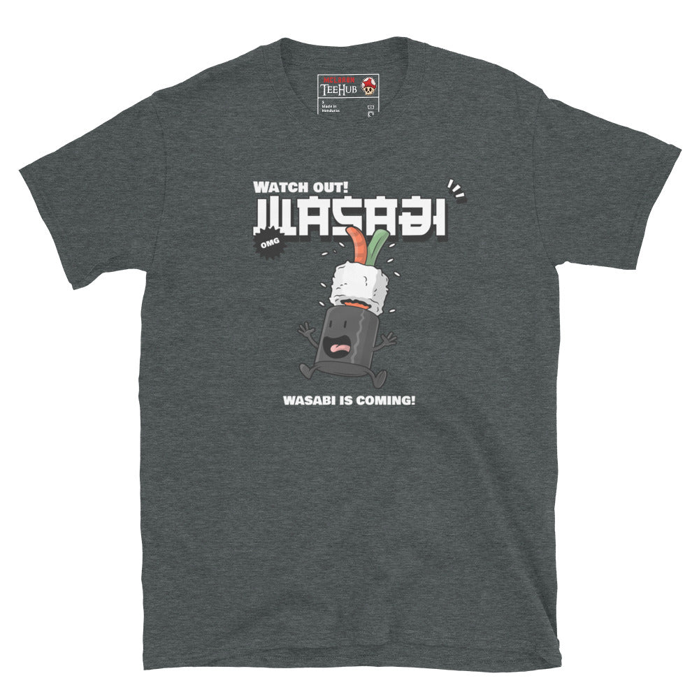 Dark Heather T-shirt with cartoon sushi character panicking under a falling wasabi dollop and the phrase “Wasabi Is Coming!”