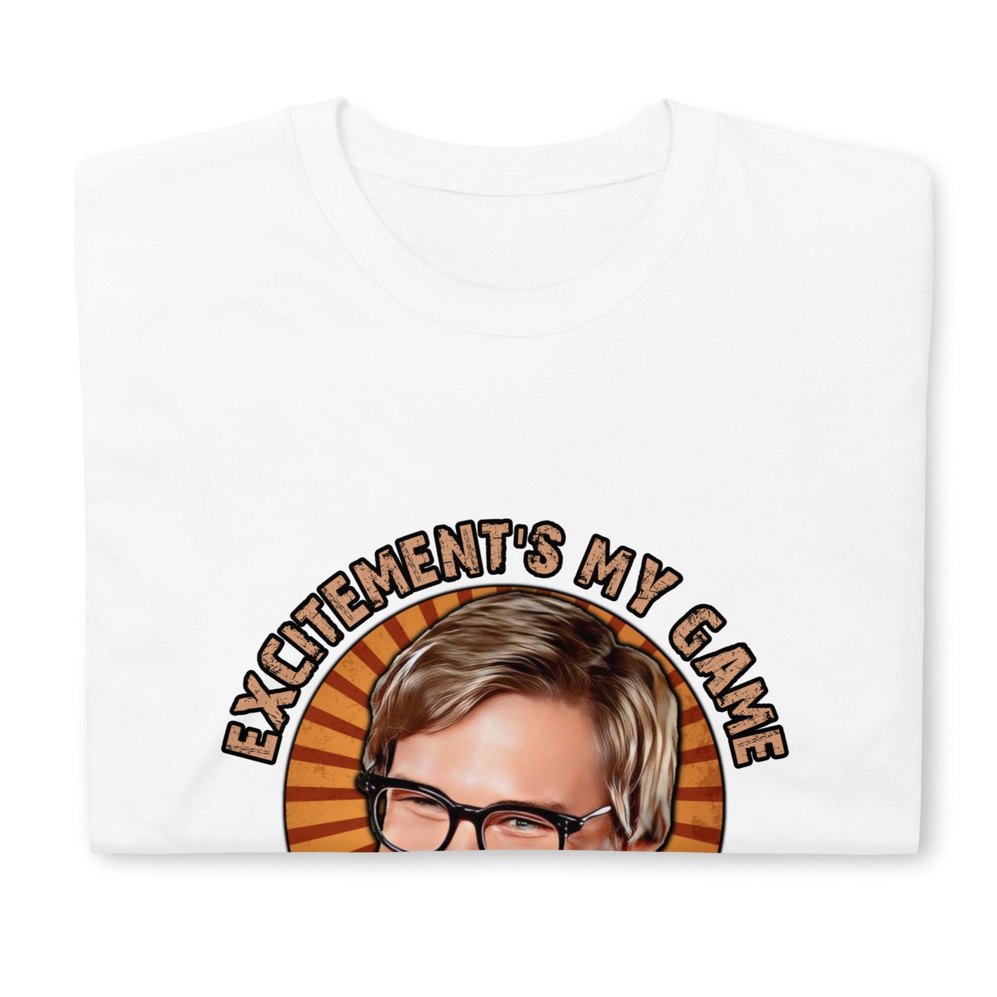 Big Trouble in Little China Unisex T-Shirt, Excitements my game.