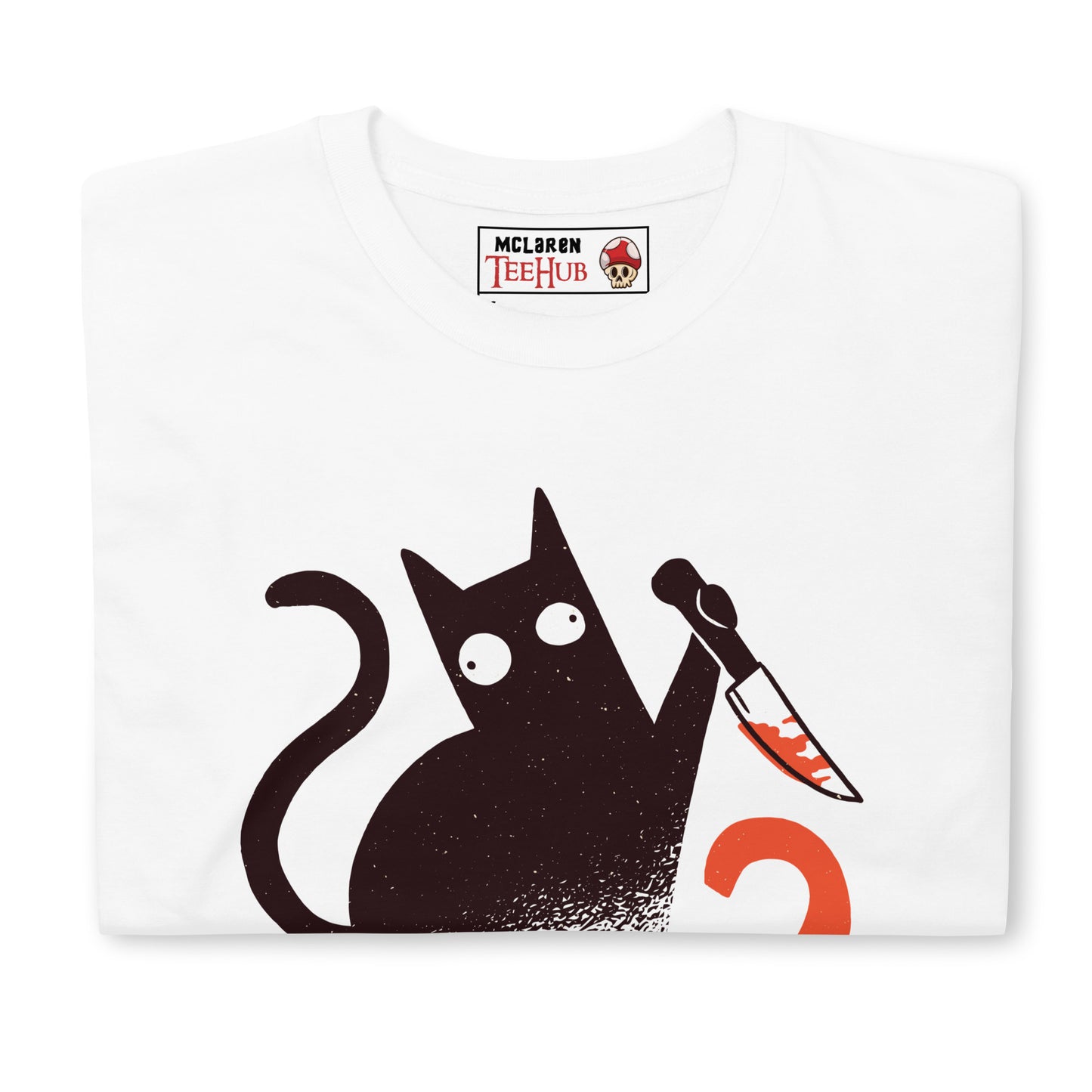 What? Cat meme White T-shirt dark humor graphic design McLaren T-Hub
