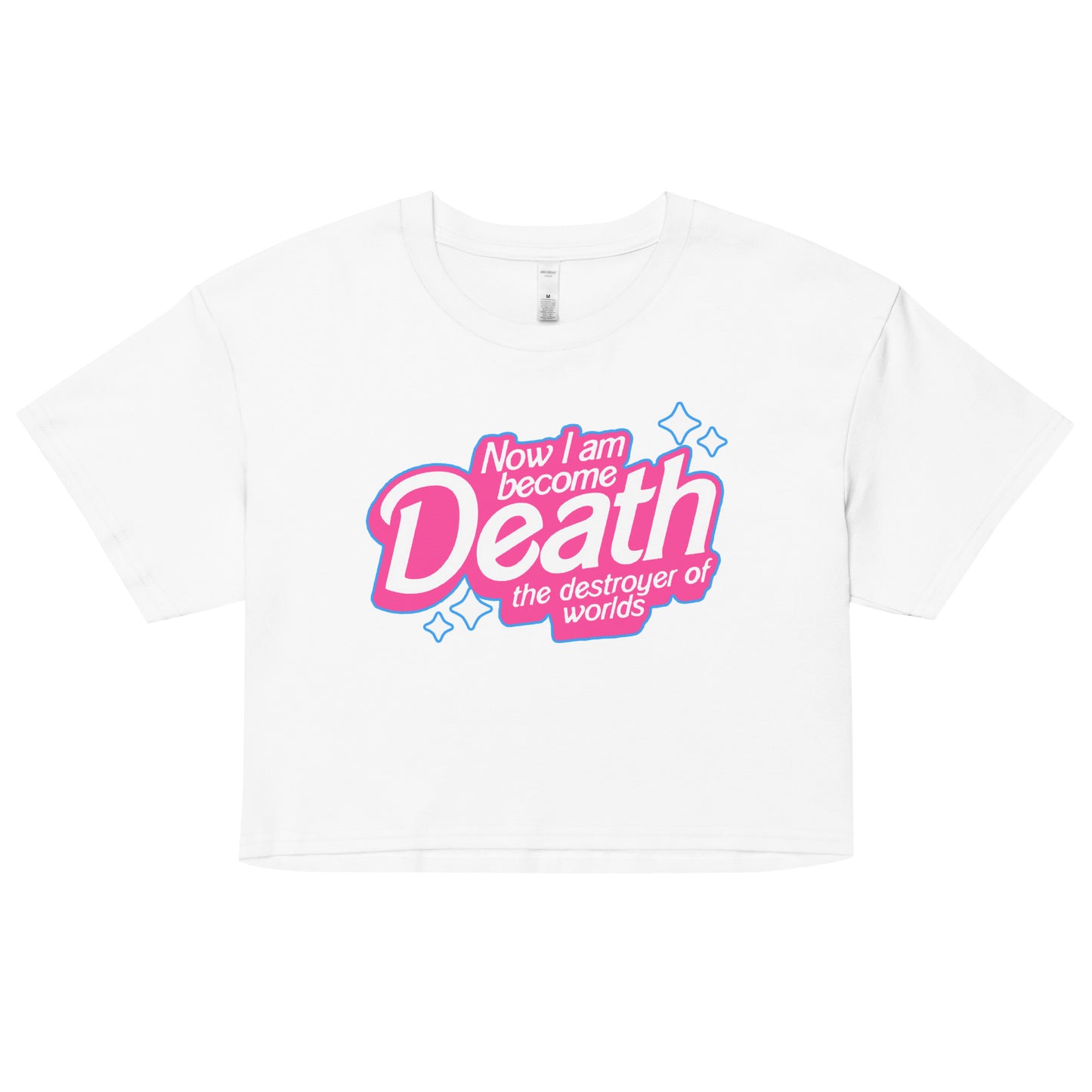 Barbie-inspired “Now I Am Become Death, Destroyer of Worlds” kawaii crop top – White with pink bubble letters and sparkles – McLaren T-Hub