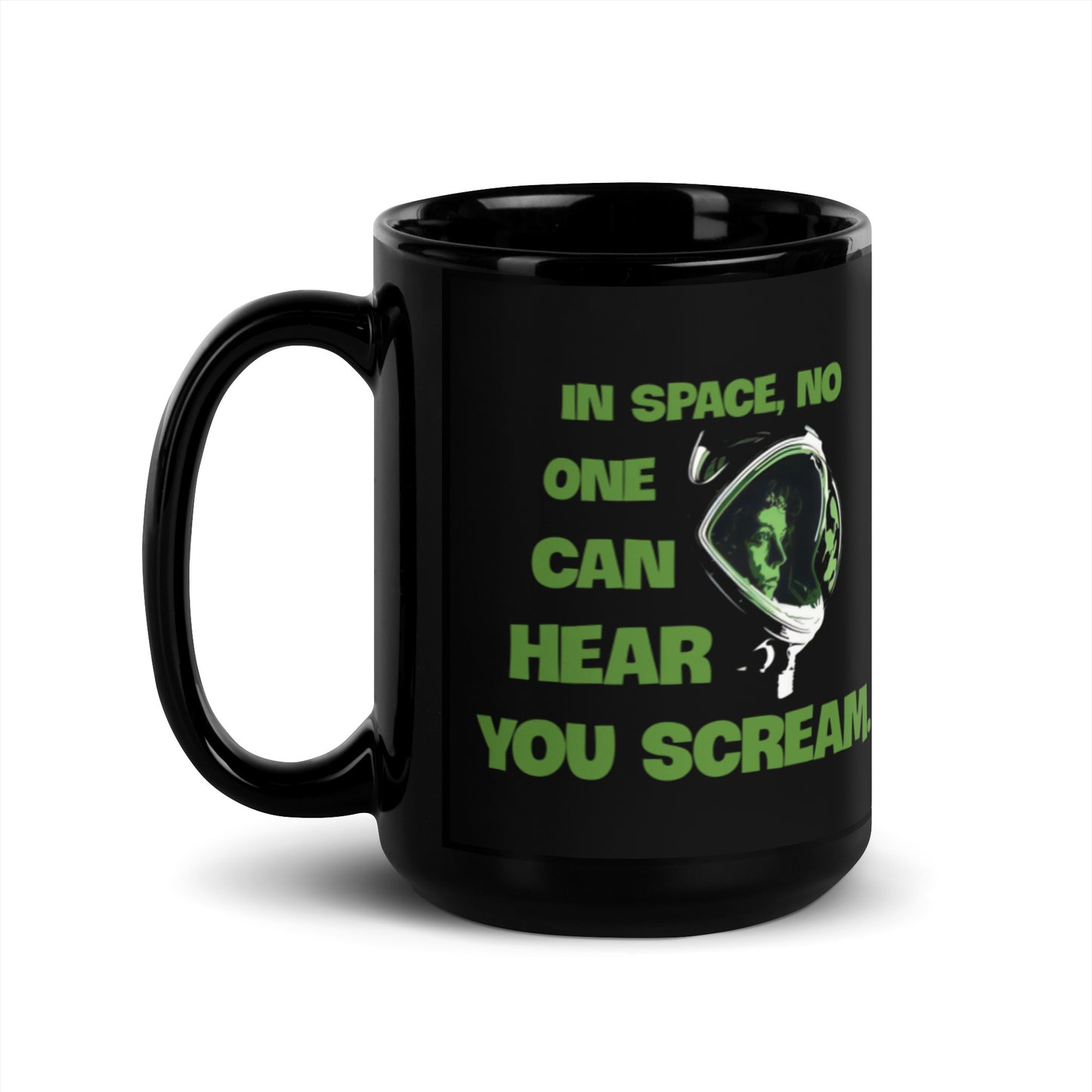 Alien in space no one can hear you scream Coffee Mug 15oz