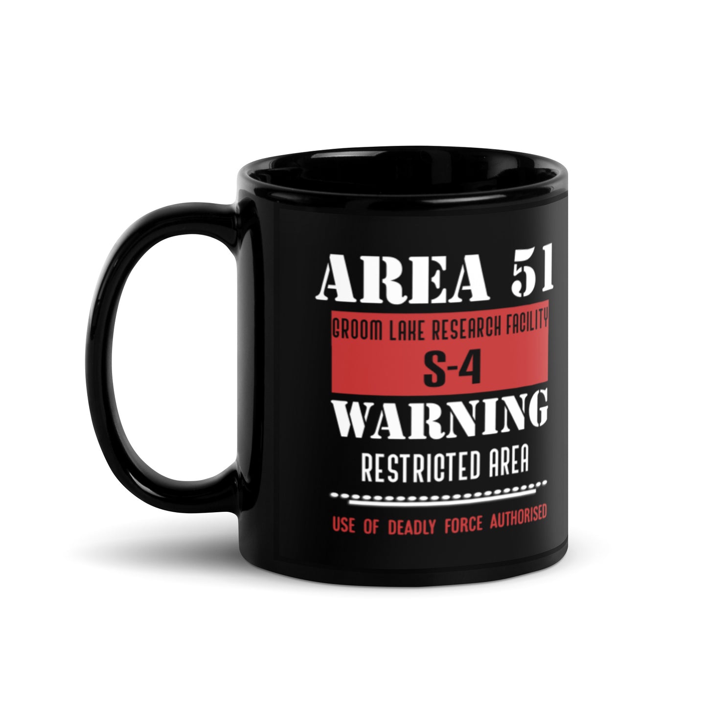Area 51 Black Glossy Mug, Mug area 51, area 51 warning mug, Mug area 51 warning, Ufo conspiracy Mug, Mug ufo conspiracy, - McLaren Tee Hub