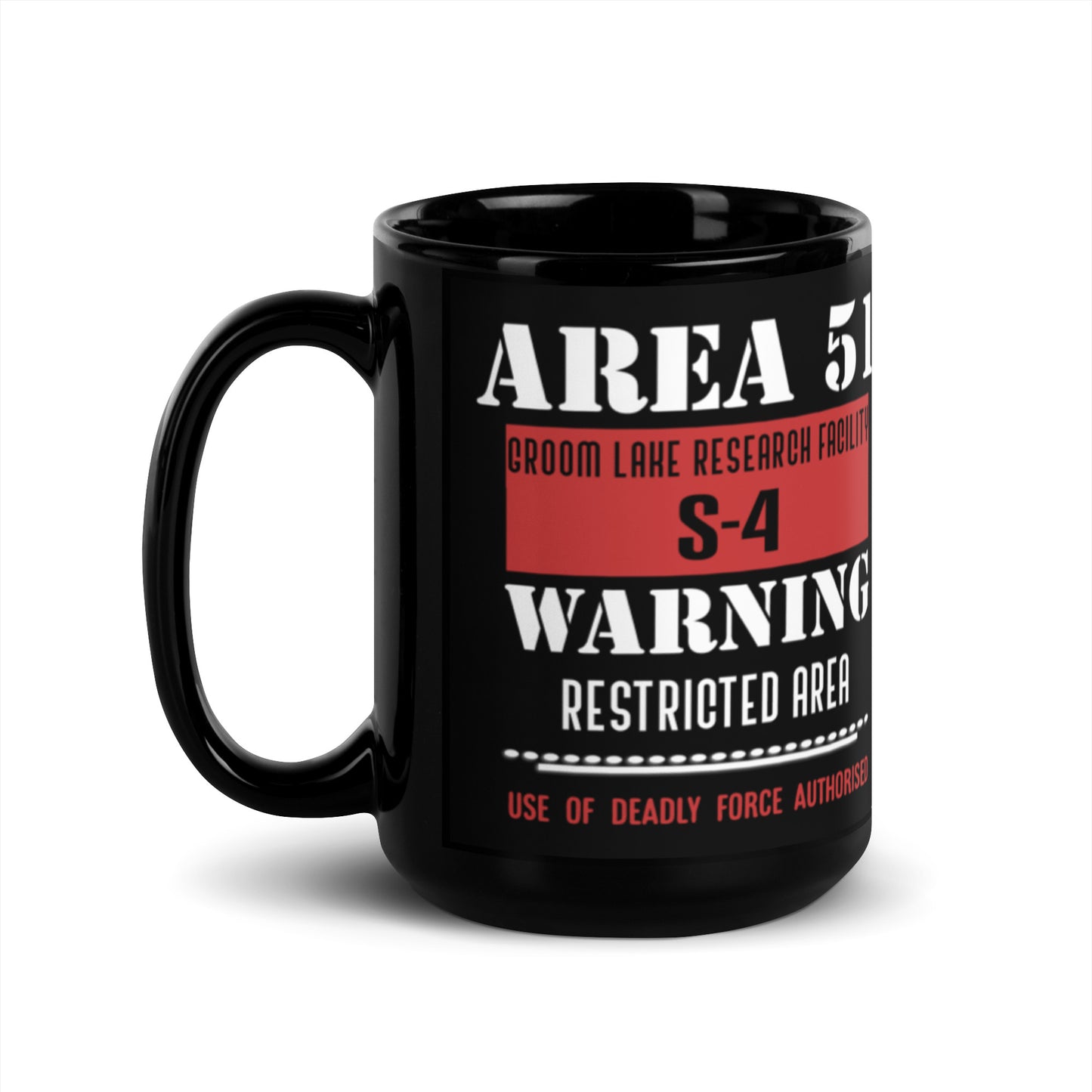 Area 51 Black Glossy Mug, Mug area 51, area 51 warning mug, Mug area 51 warning, Ufo conspiracy Mug, Mug ufo conspiracy, - McLaren Tee Hub
