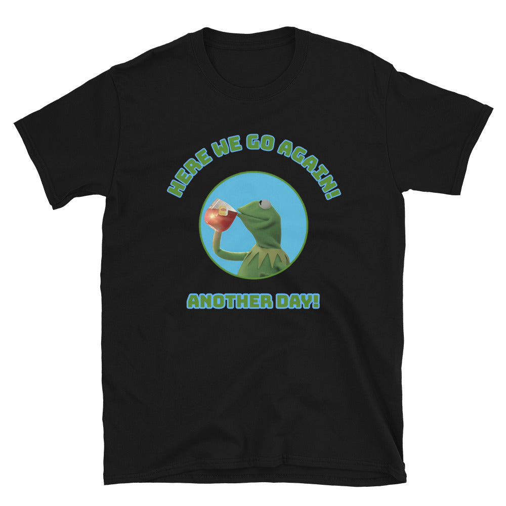 Kermit the frog style Unisex T-Shirt, T-Shirt Kermit the frog style, Muppets style T-shirts, T-shirts muppets style, work sucks T-Shirt, - McLaren Tee Hub