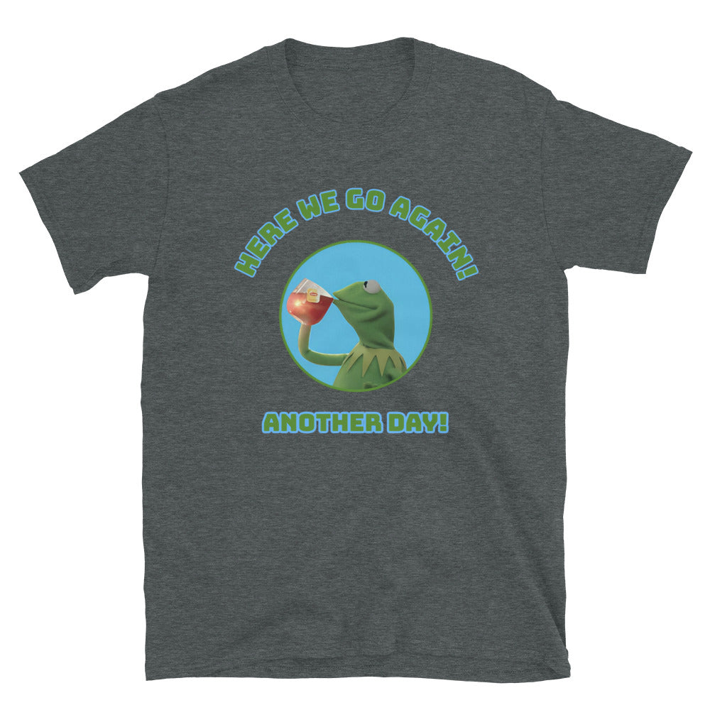 Kermit the frog style Unisex T-Shirt, T-Shirt Kermit the frog style, Muppets style T-shirts, T-shirts muppets style, work sucks T-Shirt, - McLaren Tee Hub