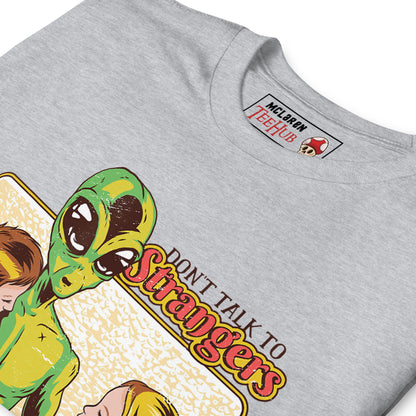 Don't Talk to Strangers T-Shirt