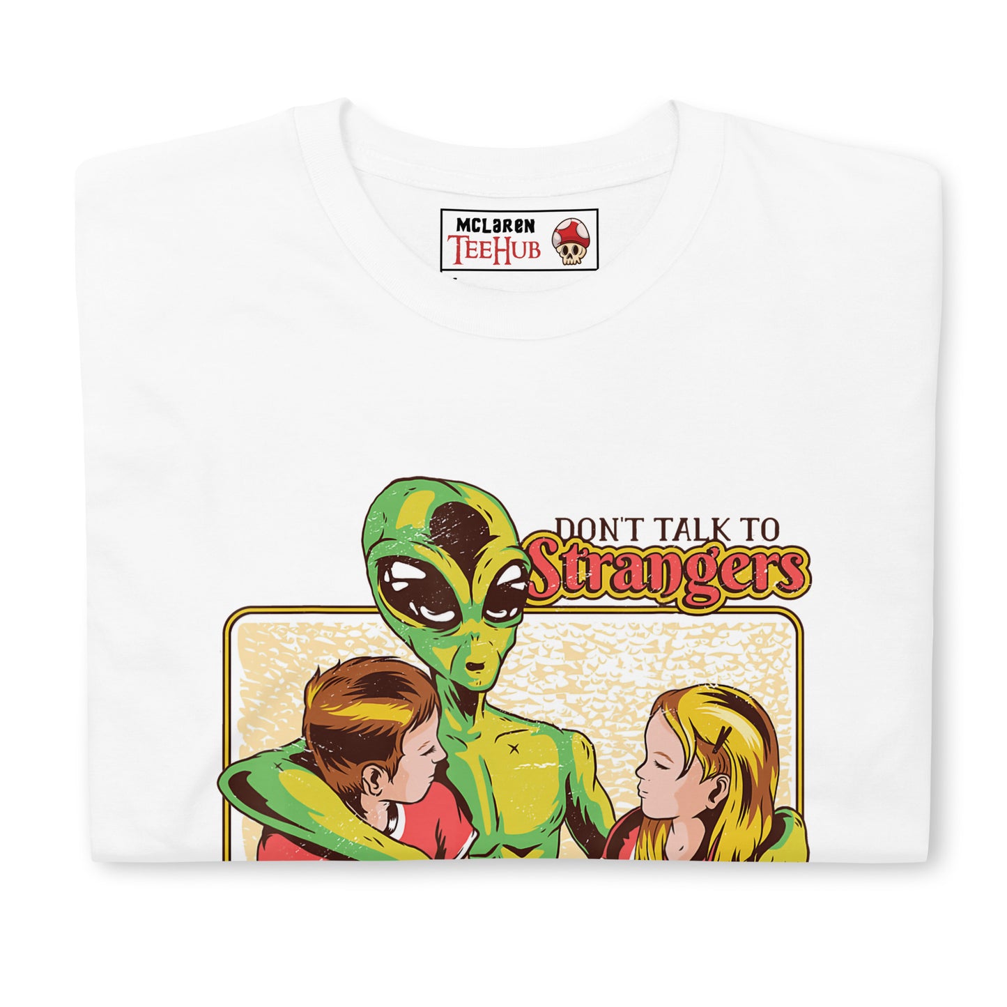 Don't Talk to Strangers T-Shirt