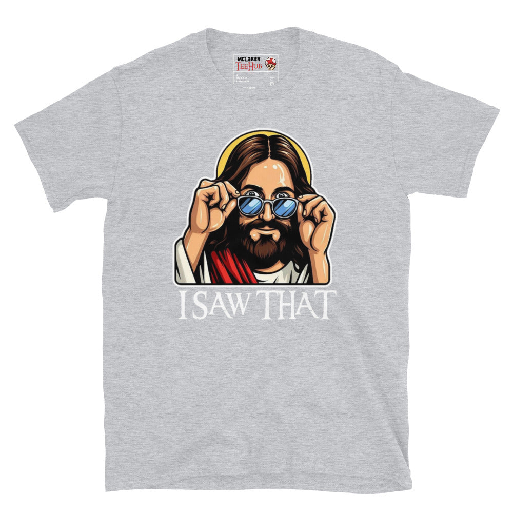 Jesus, I Saw That T-Shirt Sport Grey
