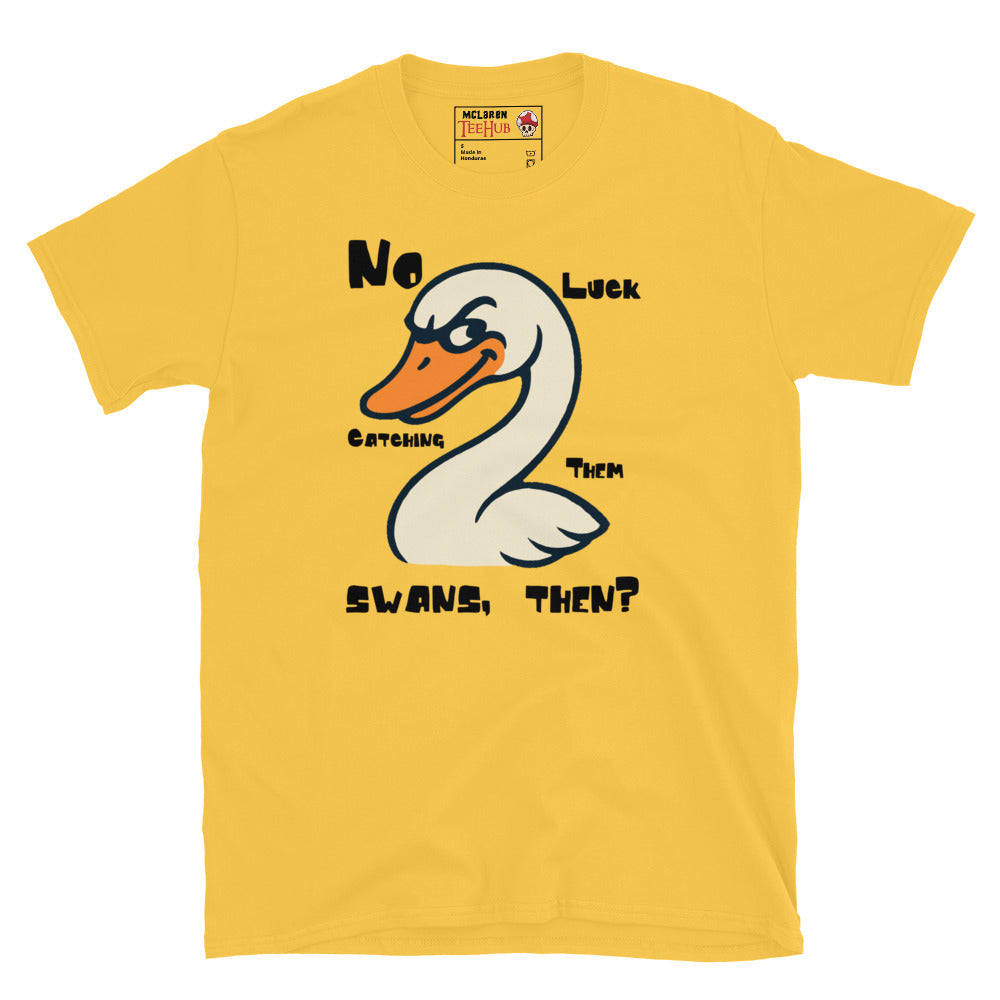 Daisy Yellow T-shirt featuring a cartoon swan and the quote "No Luck Catching Them Swans, Then?" from Hot Fuzz