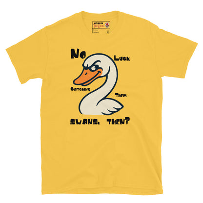 Daisy Yellow T-shirt featuring a cartoon swan and the quote "No Luck Catching Them Swans, Then?" from Hot Fuzz