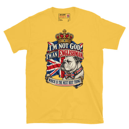 Daisy Yellow I'm Not God I'm An Englishman t-shirt with English Bulldog in Union Jack bow tie beneath golden royal crown and waving Union Jack flag with scroll banner typography