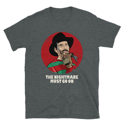 The Nightmare must go on, Freddy krueger, Freddie Mercury, Pop Culture Unisex T-Shirt