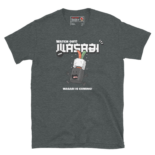 Dark Heather T-shirt with cartoon sushi character panicking under a falling wasabi dollop and the phrase “Wasabi Is Coming!”