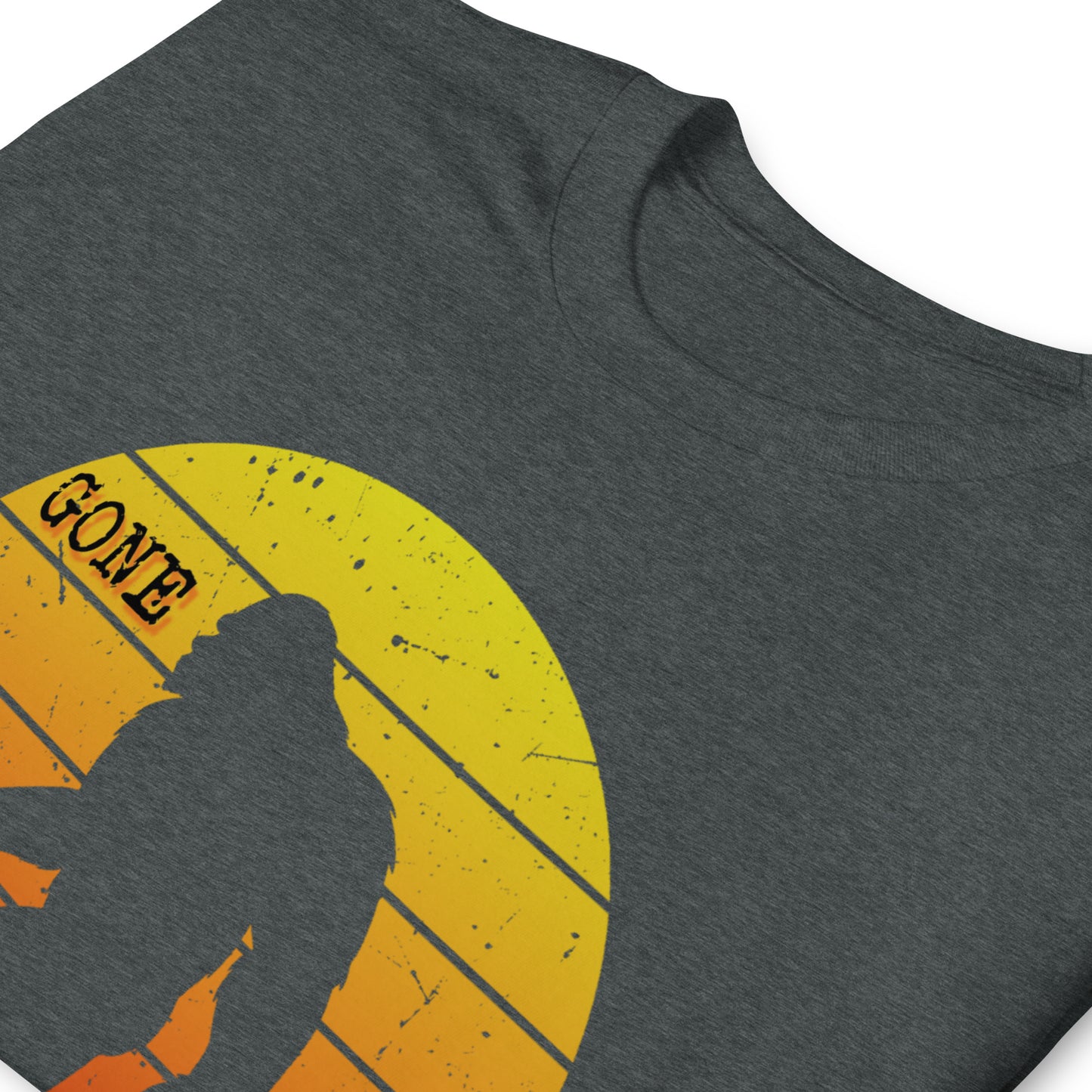 Bigfoot Gone Squatchin Unisex T-Shirt