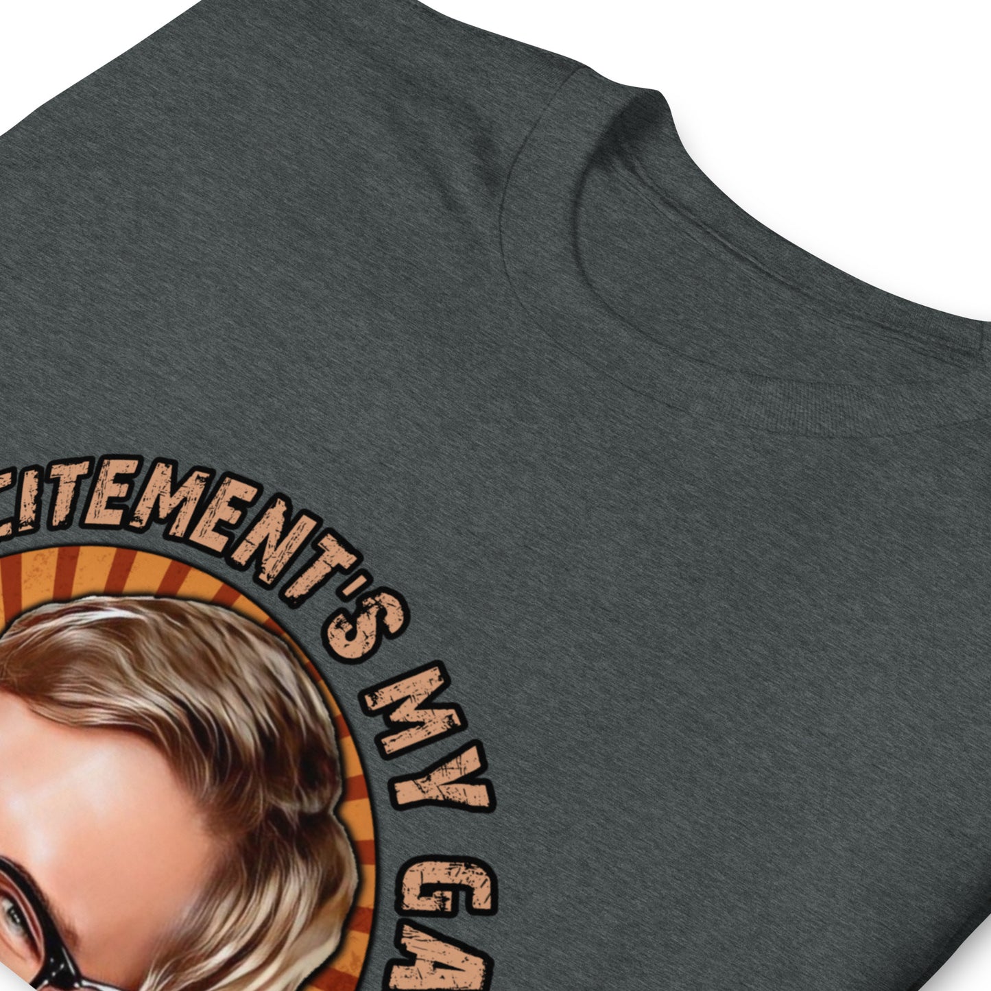 Big Trouble in Little China Unisex T-Shirt, Excitements my game.