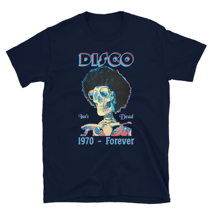 Disco isnt dead T-Shirt