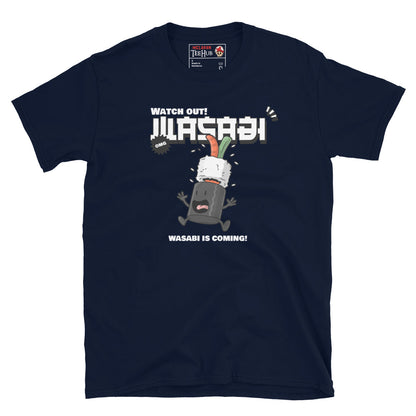 Navy Blue T-shirt with cartoon sushi character panicking under a falling wasabi dollop and the phrase “Wasabi Is Coming!”