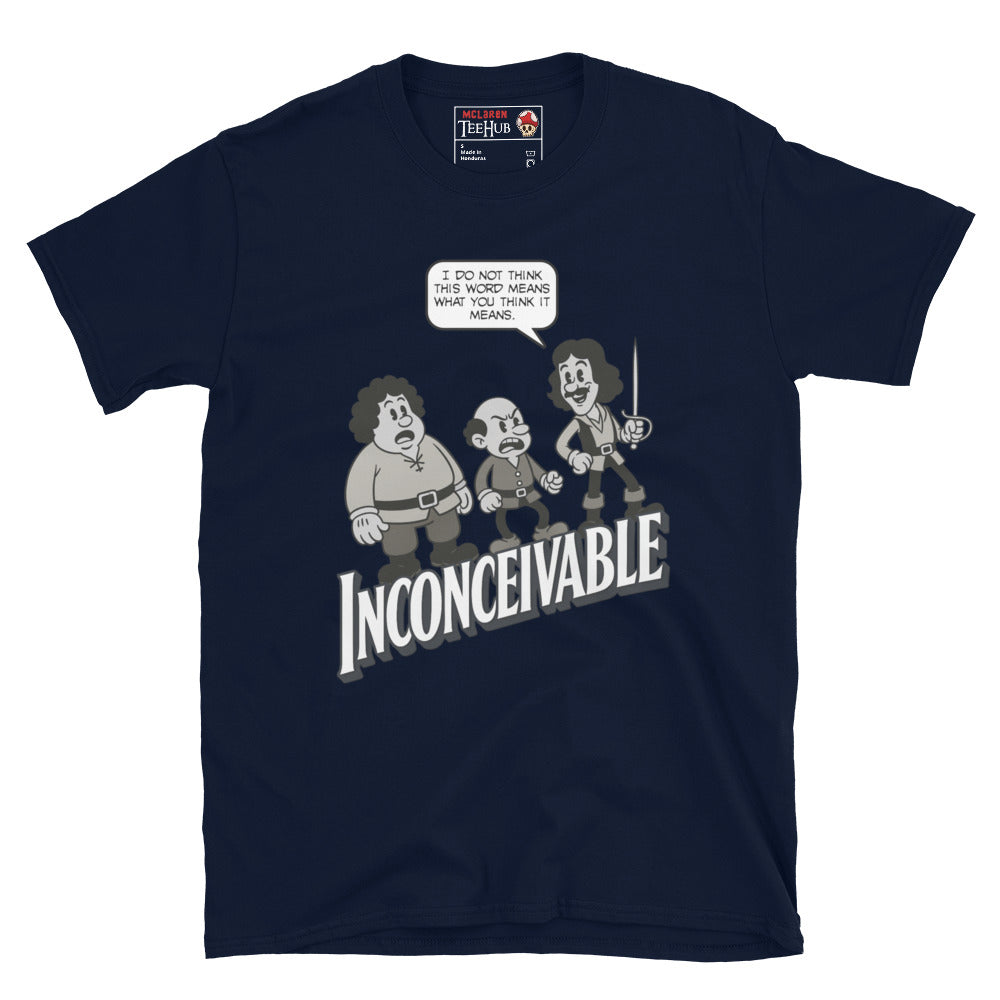 Navy Blue T-shirt featuring cartoon-style Fezzik, Vizzini, and Inigo Montoya with the quote “I do not think this word means what you think it means” and the word “Inconceivable!”