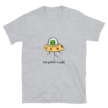 UFO This Planet is Nuts Unisex T-Shirt