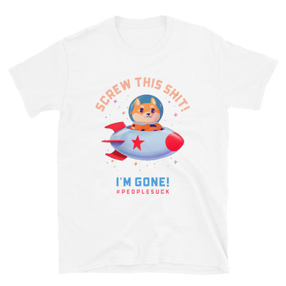 Screw This Shit Unisex T-Shirt