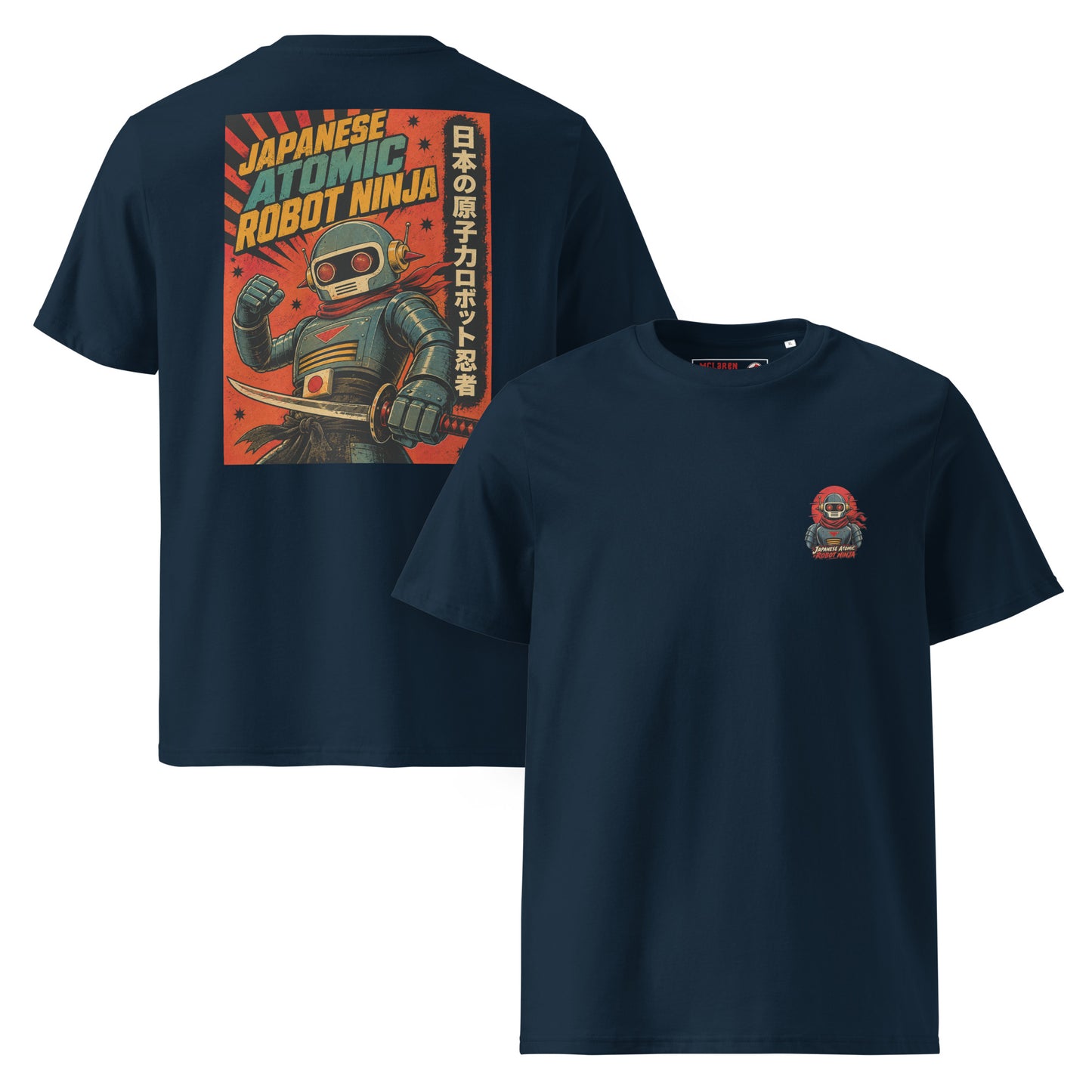 French Navy Japanese Atomic Robot Ninja organic cotton t-shirt showing small chest logo on front and dramatic retro propaganda poster back print of robot ninja with katana raised fist red sunburst and Japanese kanji panel