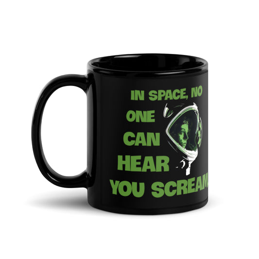 Alien in space no one can hear you scream Coffee Mug 11oz