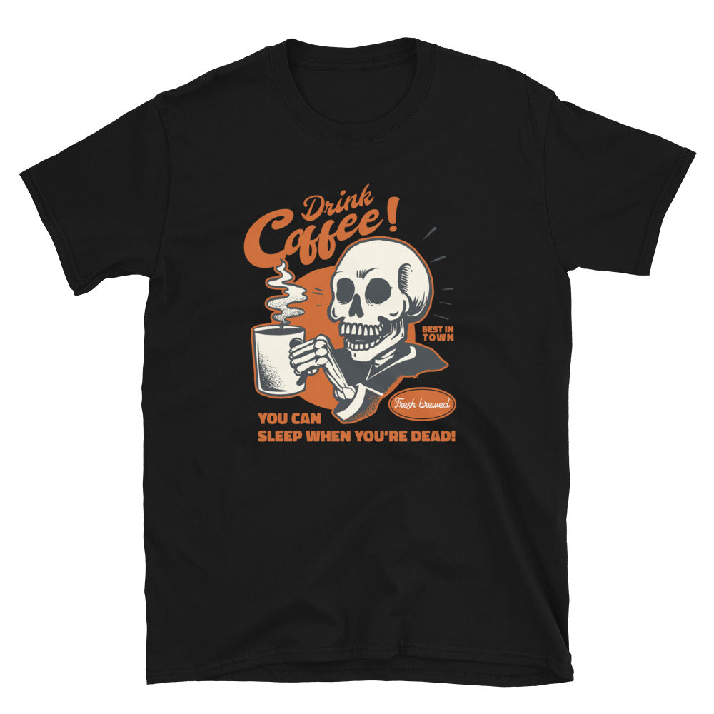 Coffee skeleton Unisex T-Shirt, T-Shirt Coffee Skeleton, drink coffee T-Shirt, T-Shirt drink Coffee, coffee lovers gifts, gift coffee lover, - McLaren Tee Hub 