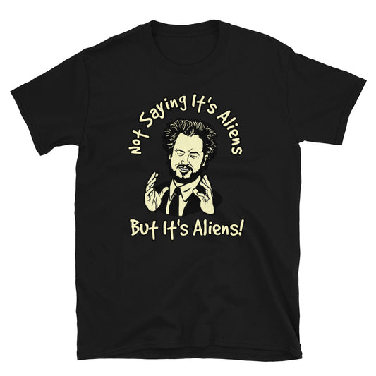 Ancient Aliens style t-shirt, Not saying its Aliens shirt. - McLaren Tee Hub 