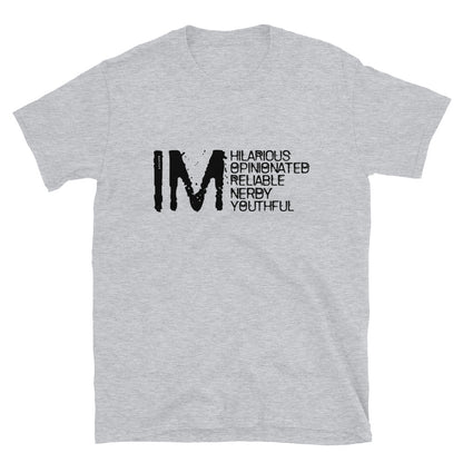 IM Unisex T-Shirt, IM T-shirt, amusing t-shirt, Funny t-shirt, IM horny t-shirt, Funny shirt, Funny text t-shirt, Funny text tee, Fun tee, - McLaren Tee Hub 