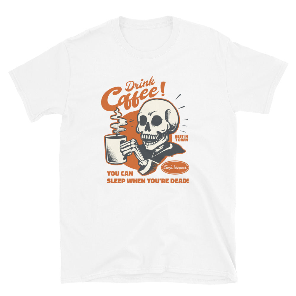 Coffee skeleton Unisex T-Shirt, T-Shirt Coffee Skeleton, drink coffee T-Shirt, T-Shirt drink Coffee, coffee lovers gifts, gift coffee lover, - McLaren Tee Hub 